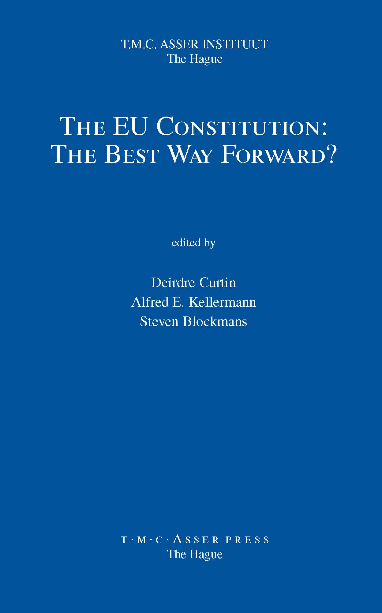 The EU Constitution - The Best Way Forward?